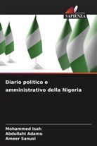 Abdullahi Adamu, Mohammed Isah, Ameer Sanusi - Diario politico e amministrativo della Nigeria