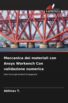 Abhinav T. - Meccanica dei materiali con Ansys Workench Con validazione numerica