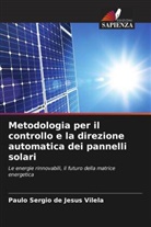Paulo Sergio de Jesus Vilela - Metodologia per il controllo e la direzione automatica dei pannelli solari