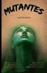 Lunyzbreid López, Erik Méndez, Ajedsus Balcázar Padilla - Mutantes