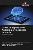 Dariel de Carvalho, João Otávio Tomazini Fardin - Usare le applicazioni Android per insegnare la storia