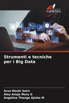 Aloy Anuja Mary G, Angelina Thanga Ajisha M, Arun Mozhi Selvi - Strumenti e tecniche per i Big Data