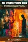 Manuel Bello - The Resurrection of Jesus