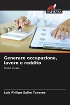 Luis Philipe Salim Tavares - Generare occupazione, lavoro e reddito