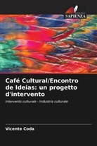 Vicente Coda - Café Cultural/Encontro de Ideias: un progetto d'intervento