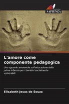 Elisabeth Jesus de Souza - L'amore come componente pedagogica