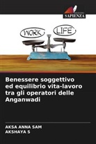 Aksa Anna Sam, Akshaya S - Benessere soggettivo ed equilibrio vita-lavoro tra gli operatori delle Anganwadi