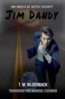 T. M. Bilderback - Jim Dandy - Una Novela De Justice Security