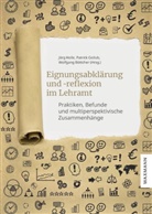 Wolfgang Böttcher, Patrick Gollub, Jörg Holle - Eignungsabklärung und -reflexion im Lehramt