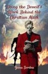 Ydna Serdna - Doing The Devil's Work Behind the Christian Mask