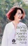 Ki¿u Bích H¿u - BÔNG MAI XANH KIÊU HÃNH