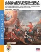Giancarlo Boeri - La cavalleria Sabauda nella guerra della Grande Alleanza