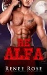 Renee Rose - Re Alfa