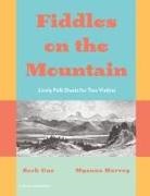 Myanna Harvey - Fiddles on the Mountain, Lively Folk Duets for Two Violins, Book One
