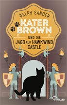 Ralph Sander - Kater Brown und die Jagd auf Hawkwind Castle
