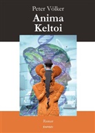 Peter Völker - Anima Keltoi
