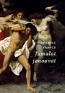 Anatole France - Jumalat janoavat