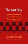 Owain Owain - Last Day, The