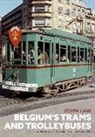 John Law - Belgium's Trams and Trolleybuses