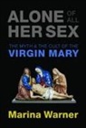 Marina Warner - Alone of All Her Sex