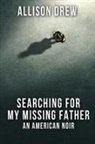 Allison Drew - Searching for my Missing Father