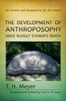 T H Meyer, T. H. Meyer, Paul V O'Leary - The Development of Anthroposophy Since Rudolf Steiner's Death