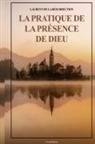 Laurent de la Résurrection - La Pratique de la Présence de Dieu