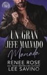 Renee Rose, Lee Savino - Un Gran Jefe Malvado