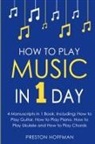 Preston Hoffman - How to Play Music
