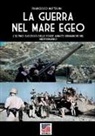 Francesco Mattesini - La guerra nel Mare Egeo