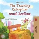 Kidkiddos Books, Rayne Coshav - The Traveling Caterpillar (English Gujarati Bilingual Book for Kids)