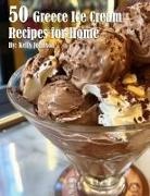 Kelly Johnson - 50 Greece Ice Cream Recipes for Home