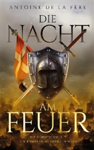 Antoine de la Fère, EK-2 Militär, EK-2 Militär - Die Nacht am Feuer - Die Vorgeschichte