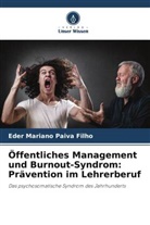 Eder Mariano Paiva Filho - Öffentliches Management und Burnout-Syndrom: Prävention im Lehrerberuf