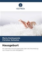 Christos Katsetos, Maria Kontoyannis - Hausgeburt