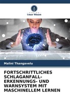 Malini Thangavelu - FORTSCHRITTLICHES SCHLAGANFALL-ERKENNUNGS- UND WARNSYSTEM MIT MASCHINELLEM LERNEN