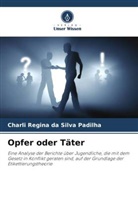 Charli Regina Da Silva Padilha - Opfer oder Täter