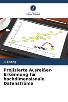 Ji Zhang - Projizierte Ausreißer-Erkennung für hochdimensionale Datenströme
