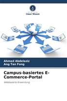 Ahmed Abdelaziz, Ang Tan Fong - Campus-basiertes E-Commerce-Portal