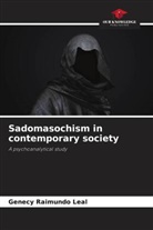 Genecy Raimundo Leal - Sadomasochism in contemporary society