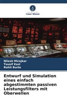 Rohit Burte, Tousif Kazi, Nilesh Mirajkar - Entwurf und Simulation eines einfach abgestimmten passiven Leistungsfilters mit Oberwellen