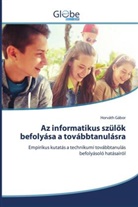 Horváth Gábor - Az informatikus szülök befolyása a továbbtanulásra