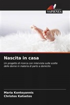 Christos Katsetos, Maria Kontoyannis - Nascita in casa