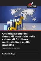 Rajkanth Raju - Ottimizzazione del flusso di materiale nella catena di fornitura multi-stadio e multi-prodotto