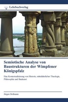 Jürgen Dollmann - Semiotische Analyse von Baustrukturen der Wimpfener Königspfalz
