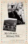 Judy Wagoner - My Life as a Military Wife