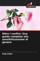 Ruby Jindal - Oltre i confini: Una guida completa alla sensibilizzazione di genere