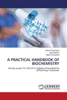 Neetu Choudhary, Saloni Chourasiya, Jaya Sharma - A PRACTICAL HANDBOOK OF BIOCHEMISTRY