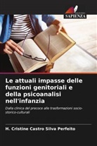 H. Cristine Castro Silva Perfeito - Le attuali impasse delle funzioni genitoriali e della psicoanalisi nell'infanzia
