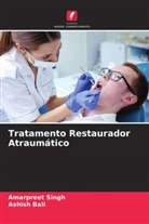 Ashish Bali, Amarpreet Singh - Tratamento Restaurador Atraumático